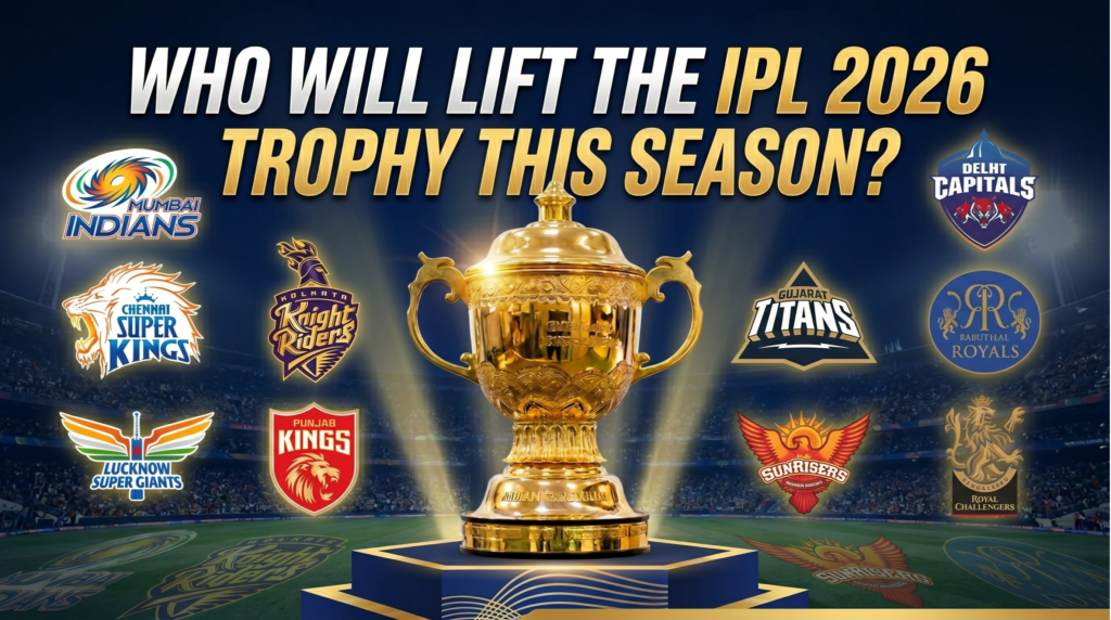 Who Will Lift the IPL 2026 Trophy ( Winstrike IPL Updates)